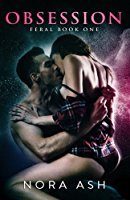 Feral: Obsession (Feral Series, Band 1)