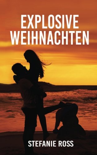 Explosive Weihnachten: Eine DeGrasse-Novelle (Die Brüder DeGrasse (Navy SEALs, FBI und Co.), Band 6)
