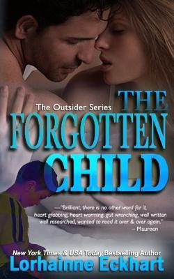 The Forgotten Child (The Outsider Series (The Friessen Legacy), Band 1)