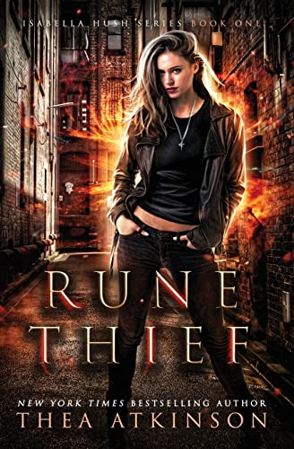 Rune Thief (Isabella Hush Series, Band 1)