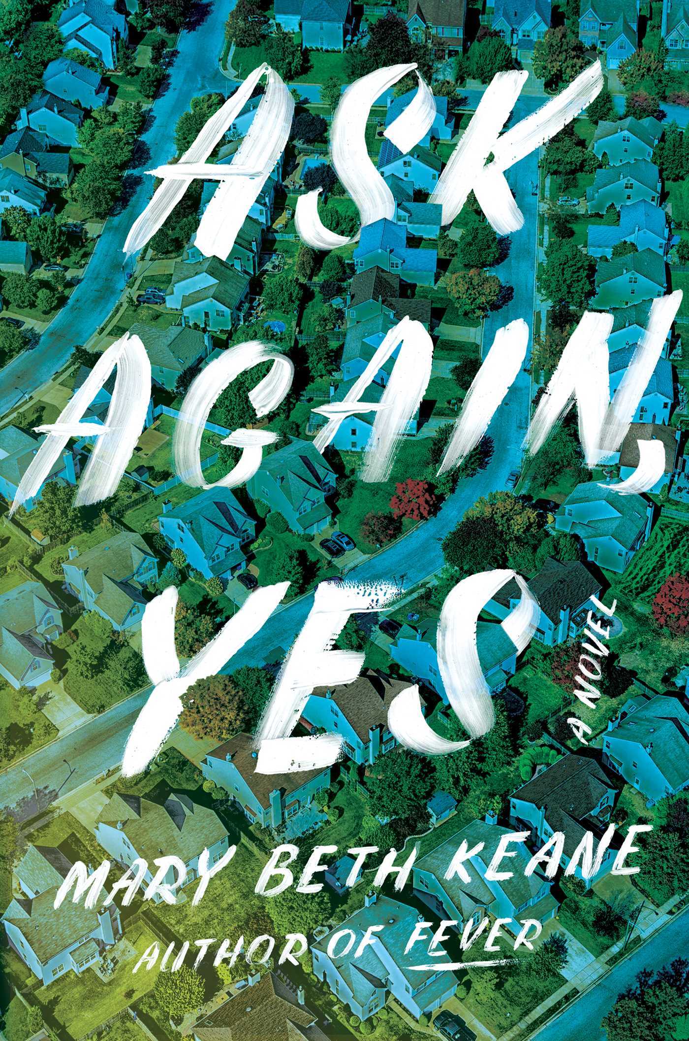 Ask Again, Yes: A Novel