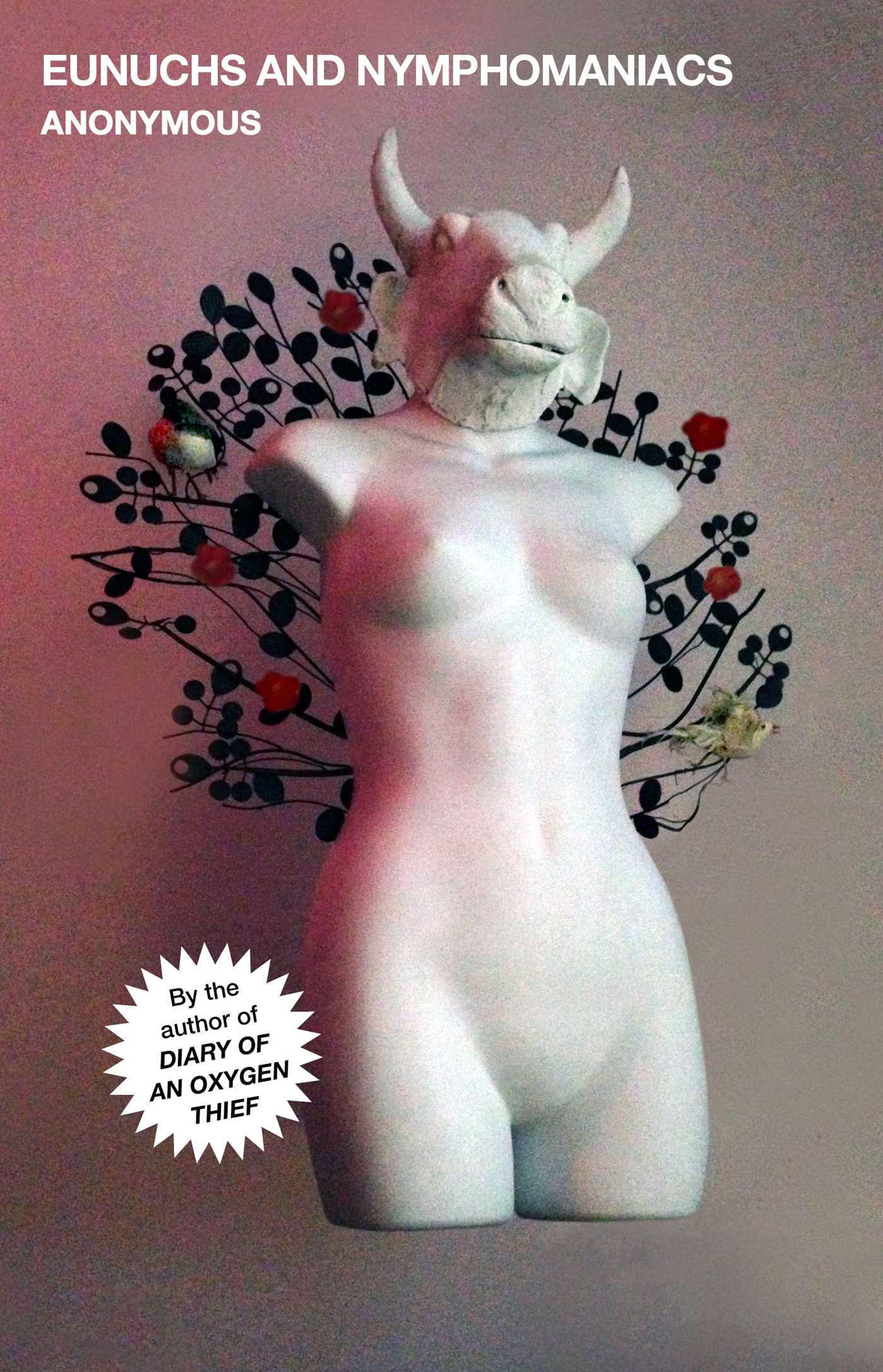 Eunuchs and Nymphomaniacs: Volume 3 (Oxygen Thief Diaries, The, Band 3)