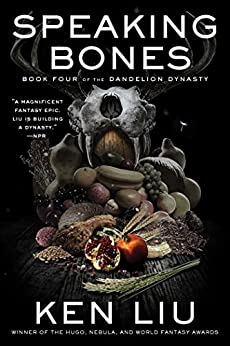 Speaking Bones (Volume 4) (The Dandelion Dynasty)