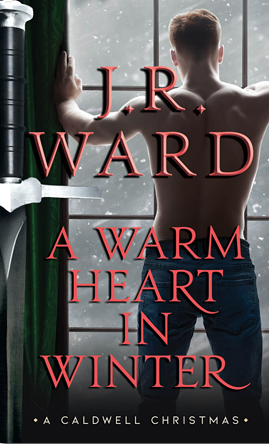 A Warm Heart in Winter: A Caldwell Christmas (The Black Dagger Brotherhood World)