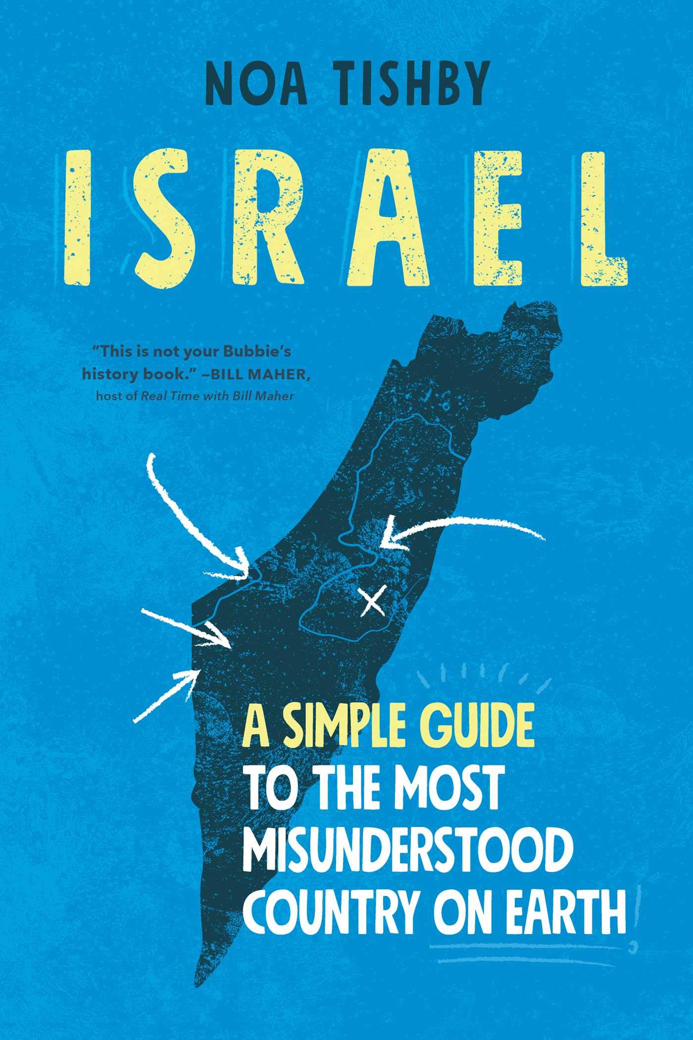Israel: A Simple Guide to the Most Misunderstood Country on Earth
