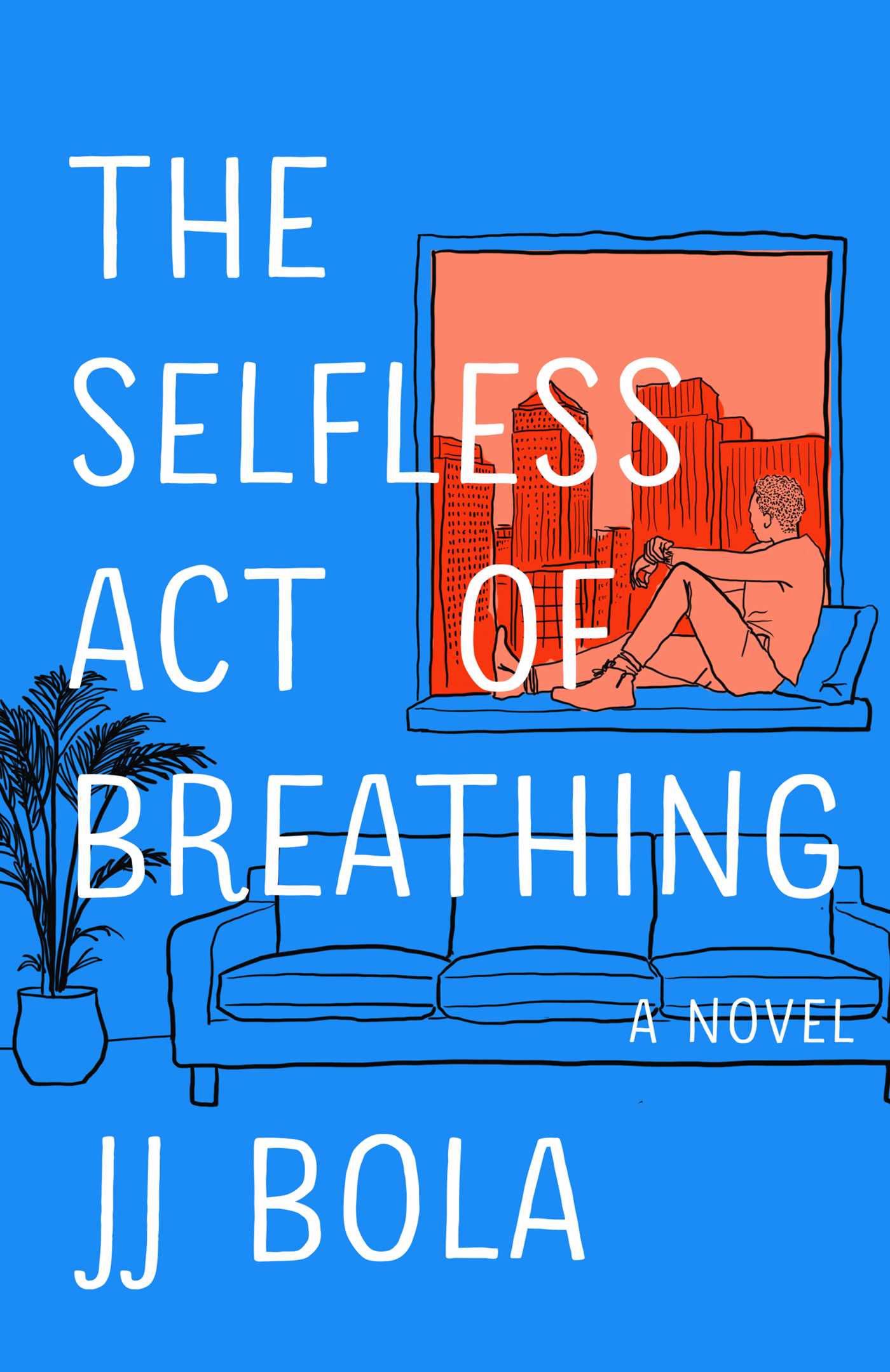 The Selfless Act of Breathing: A Novel