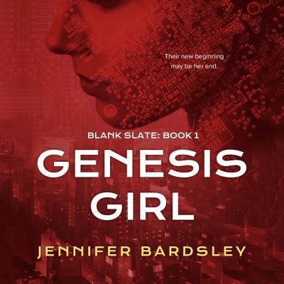 Genesis Girl (Blank Slate, Band 1)