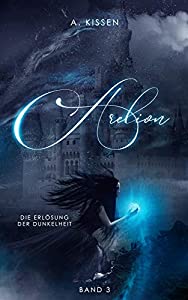 Arelion: Die Erlösung der Dunkelheit (Band 3)