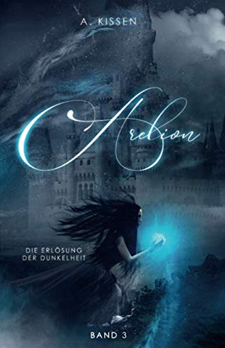 Arelion: Die Erlösung der Dunkelheit (Band 3)