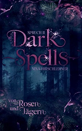Dark Spells: Von Rosen und Jägern