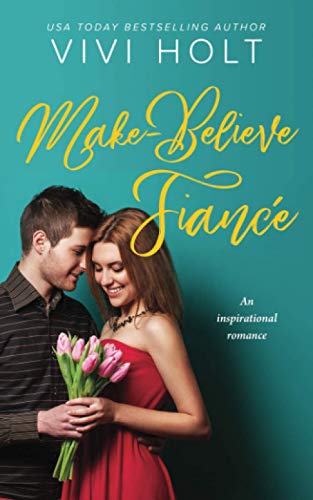 Make-Believe Fiancé (Make-Believe Series, Band 1)