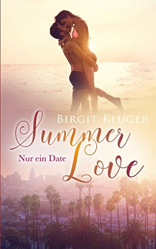 Summer Love: Nur ein Date