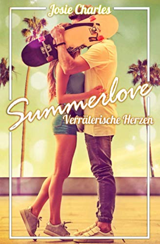 Summerlove - Verräterische Herzen: Sommernovelle