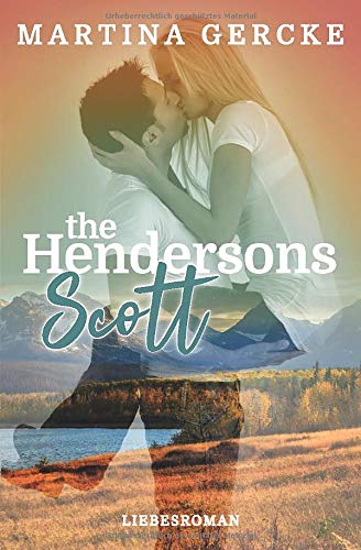 The Hendersons – Scott: Liebesroman