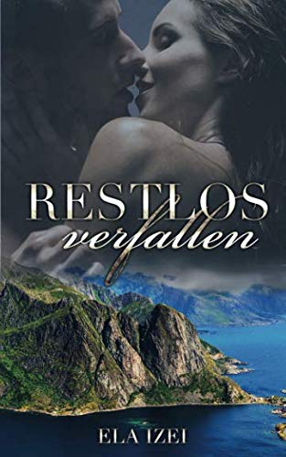 Restlos verfallen (Norwegen-Serie, Band 1)