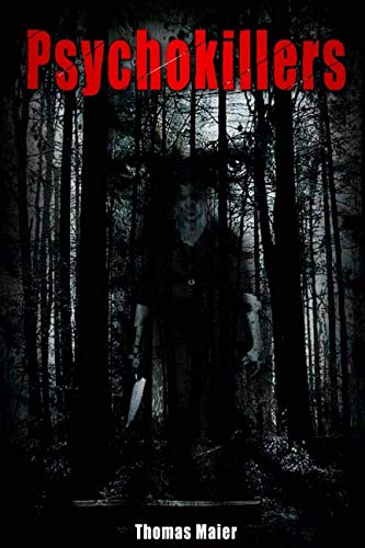 Psychokillers: Roman von Thomas Maier