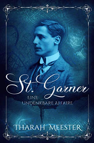 St. Garner: Eine undenkbare Affaire (Cœur Trouvé à Venice, Band 1)