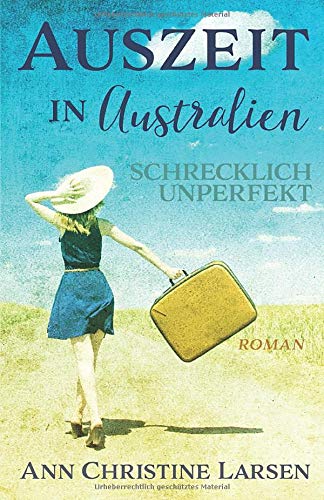 Auszeit in Australien - schrecklich unperfekt (Moonlight Farm)