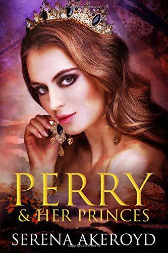 Perry and Her Princes (Kingdom of Veronia, Band 1)