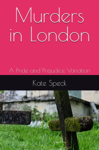 Murders in London: A Pride and Prejudice Variation