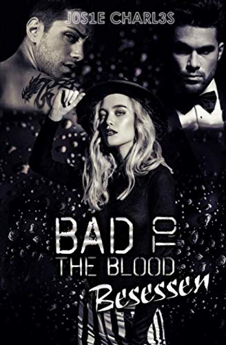 Bad to the Blood: Besessen (Die Black-Bones-Reihe, Band 2)