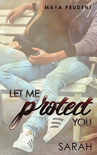Let me protect you, Sarah