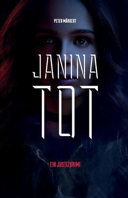 JANINA TOT: Justizkrimi