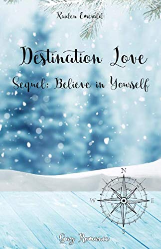 Destination Love: Sequel: Believe in Yourself