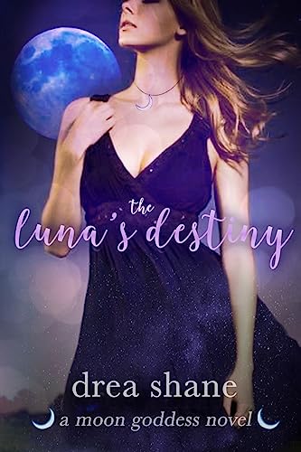 The Luna's Destiny (Moon Goddess, Band 1)