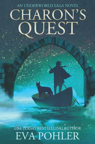 Charon's Quest: A Gatekeeper's Novel (The Underworld Saga, Band 10)