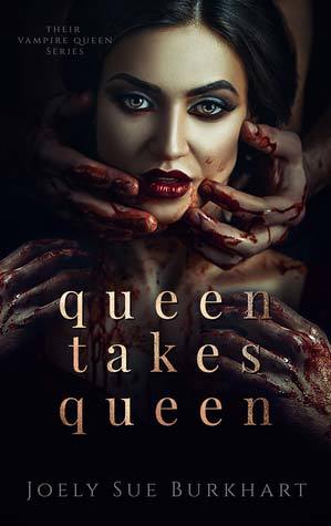 Queen Takes Queen (Their Vampire Queen, Band 3)
