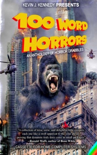100 Word Horrors: An Anthology of Horror Drabbles (100 Word Horror Collection, Band 1)