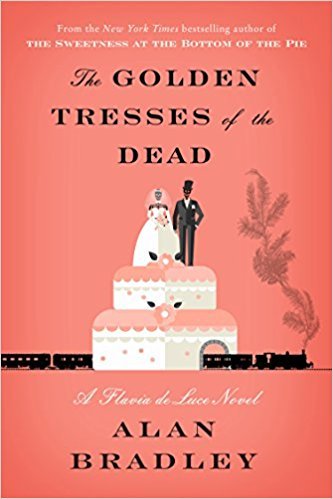 The Golden Tresses of the Dead: A Flavia de Luce Novel