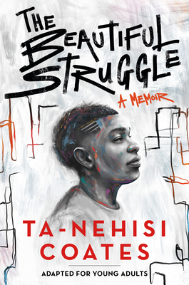 The Beautiful Struggle (Adapted for Young Adults): A Memoir: Adapted for Young Adults