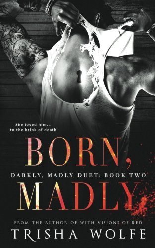 Born, Madly (Darkly, Madly Duet, Band 2)