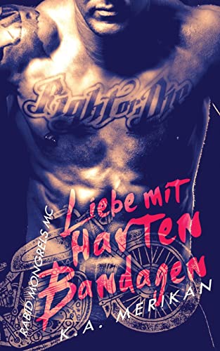 Liebe mit harten Bandagen - Rabid Mongrels MC