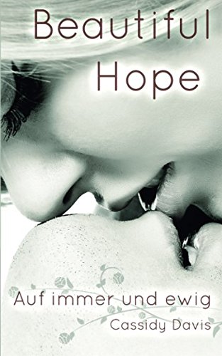 BEAUTIFUL HOPE - Auf immer und ewig (HOPE&PAIN, Band 1)