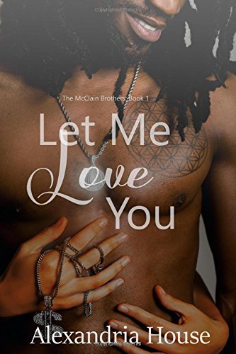 Let Me Love You (McClain Brothers, Band 1)