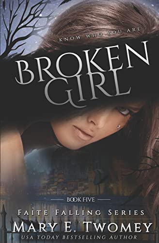 Broken Girl: A Fantasy Adventure Based in French Folklore (Faite Falling, Band 5)