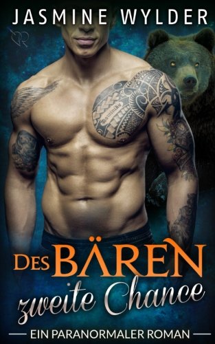Des Bären zweite Chance: Ein paranormaler Roman (Vom Schicksal bestimmt, Band 2)