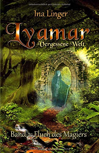 Lyamar - Vergessene Welt - Band 2: Fluch des Magiers