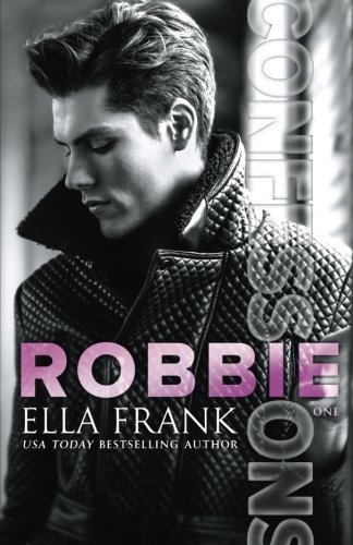 Confessions: Robbie (Confessions Series, Band 1)