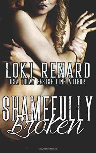 Shamefully Broken: A Dark Romance