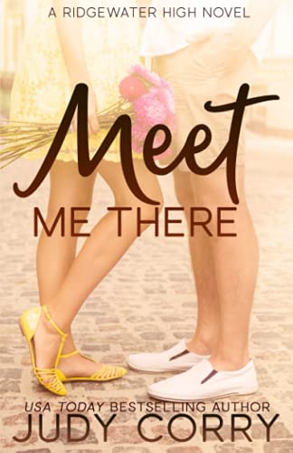 Meet Me There (Ridgewater High Romance, Band 1)