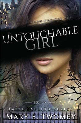 Untouchable Girl: A Fantasy Adventure (Faite Falling, Band 6)