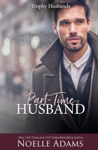 Part-Time Husband (Trophy Husbands, Band 1)