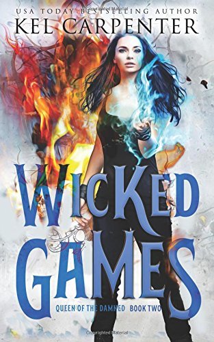Wicked Games (Damned Magic and Divine Fates: Queen of the Damned, Band 2)