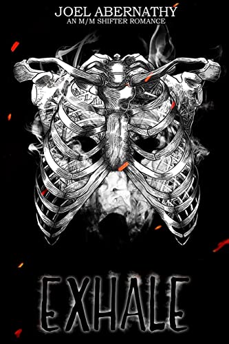 Exhale: An MM Shifter Romance (Flesh and Bone, Band 1)