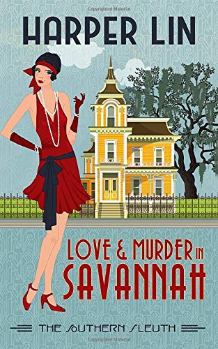 Love and Murder in Savannah (The Southern Sleuth, Band 1)