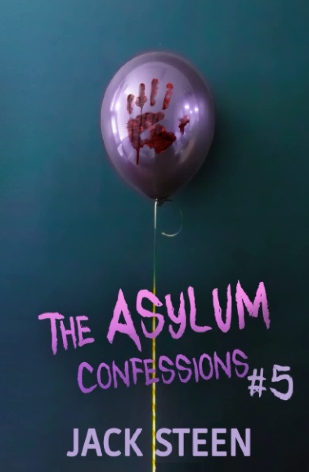 The Asylum Confessions: Murder and Madness: Murder & Madness (The Asylum Confession Files, Band 5)